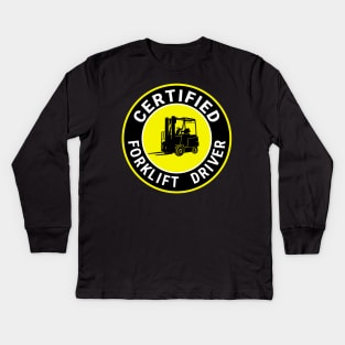 Certified forklift driver. Kids Long Sleeve T-Shirt